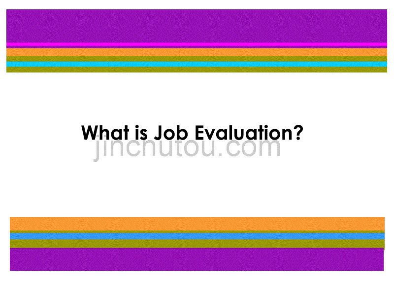 JOB EVALUATION OLD, BOLD OR A STORY UNTOLD_第3页