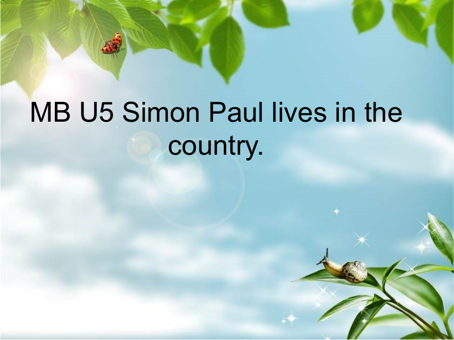 剑桥少儿英语二级Simon_Paul_lives_in_the_country_第1页