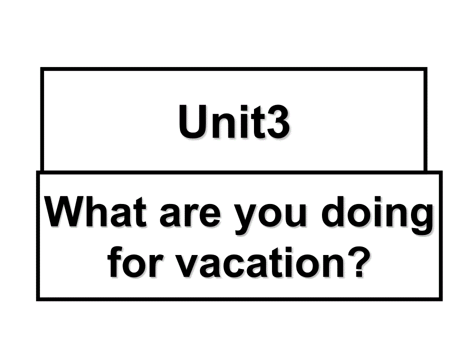 八年级英语What-are-you-doing-for-vacation课件2_图文_第1页