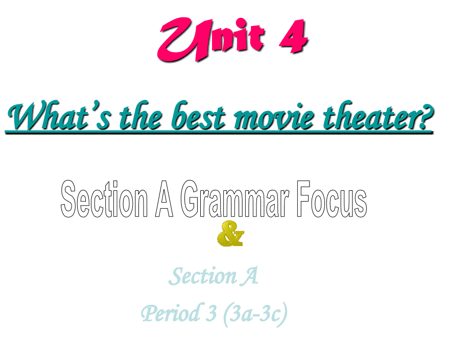2013八年级英语unit4what’s-the-best-movie-theater-课件3a-3c_第1页