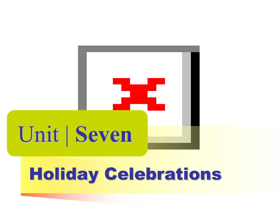 新编实用英语1第四版unit-7-holiday-celebrations_第1页
