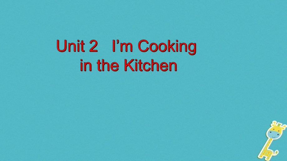 四年级英语下册unit2i'mcookinginthekitchenpartb课件陕旅版2018030727_第2页