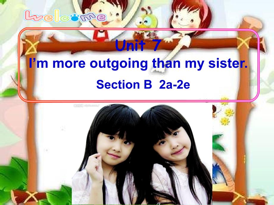 鲁教版七年级英语上册优质课课件unit-7-i'm-more-outgoing-than-my-sister-section-b-reading2a--2e_第1页