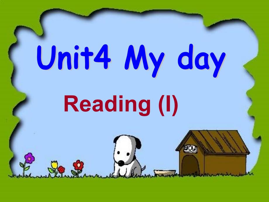 2015年秋江苏省句容市天王中学牛津译林版七年级英语上册《Unit4 My Day 》Reading 1 课件.ppt_第1页