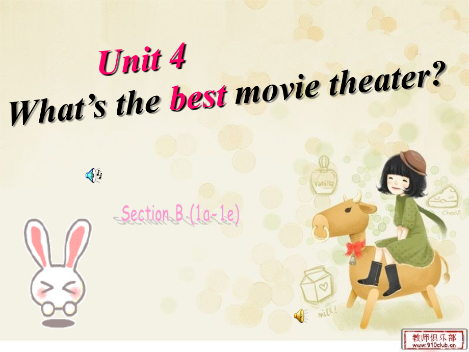 unit-4-what's-the-best-movie-theater-section-b全部课件-超全_第1页