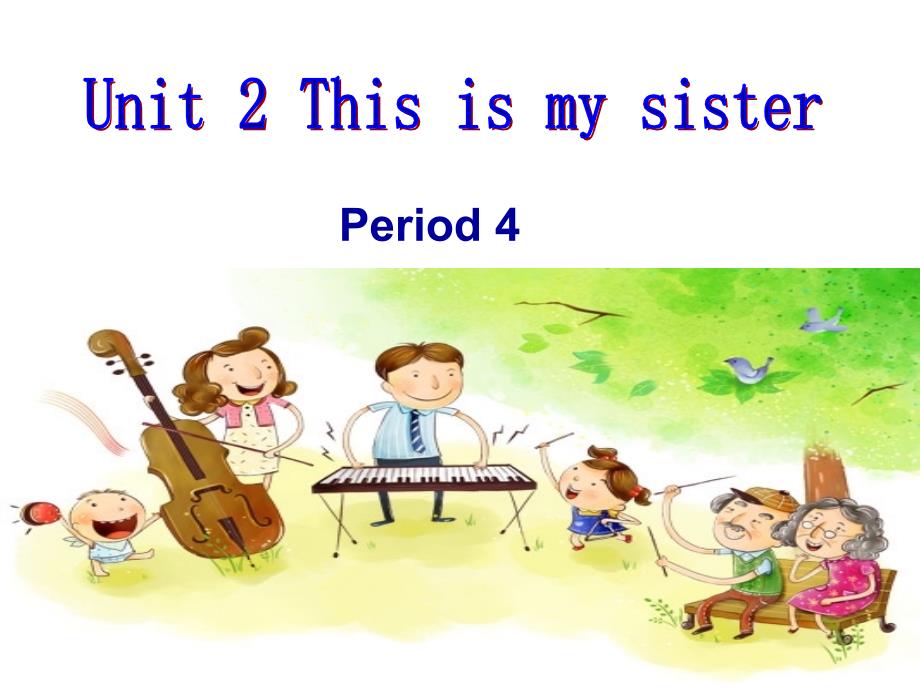 unit2-this-is-my-sister.-section-b-2_第1页