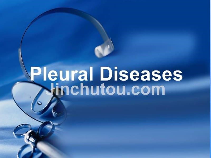 胸膜疾病英文版pleural disease_第5页