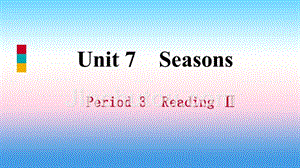 2018年秋八年级英语上册 unit 7 seasons period 3 reading ii导学课件 （新版）牛津版