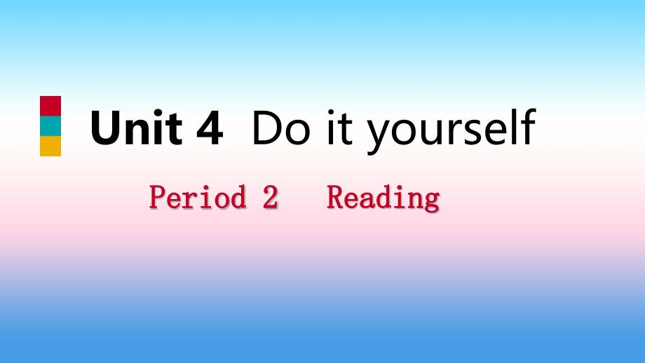2018年秋八年级英语上册 unit 4 do it yourself period 2 reading导学课件 （新版）牛津版_第1页