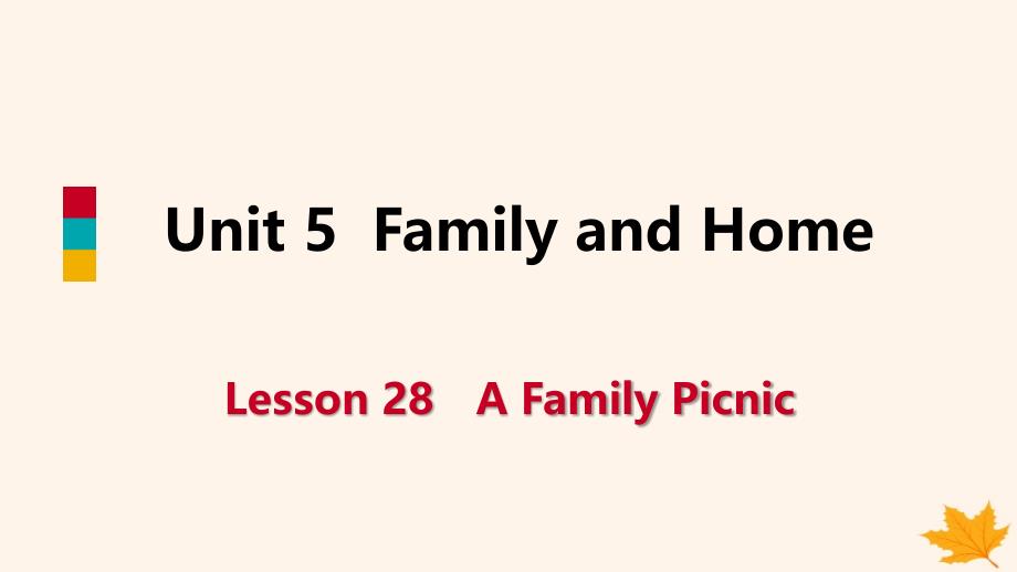 2018-2019学年七年级英语上册 unit 5 family and home lesson 28 a family picnic导学课件 （新版）冀教版_第1页