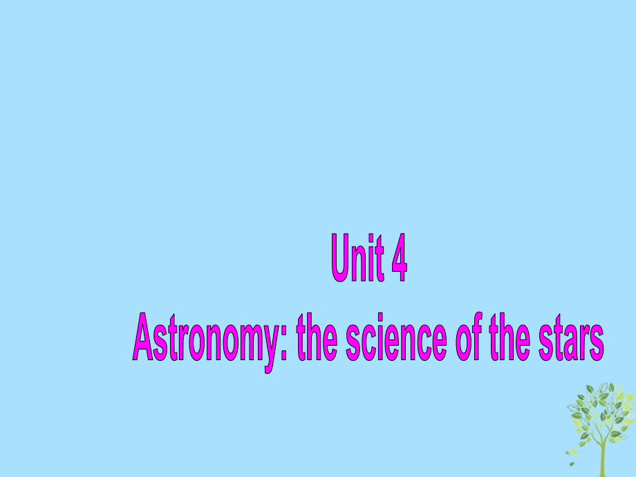 高中英语复习 unit 4 astronomy the science of the stars课件 新人教版必修3_第1页