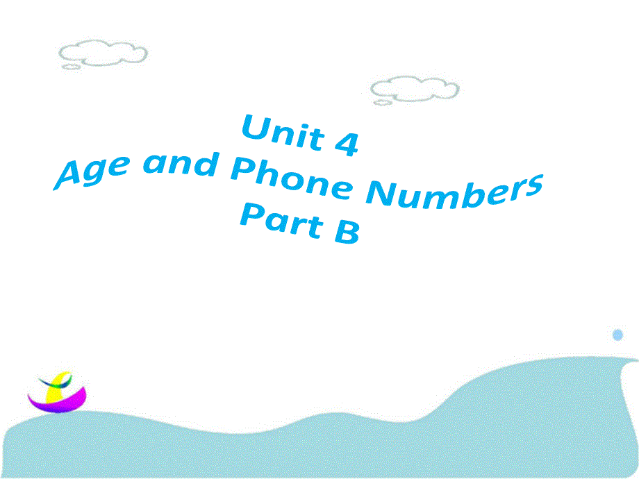 三年级英语上册 unit 4 age and phone numbers part b课件2 （新版）闽教版_第1页