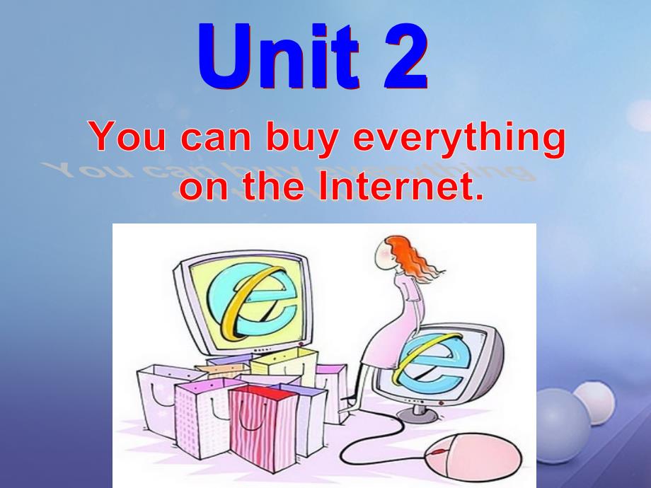 七年级英语下册 module 5 shopping unit 2 you can buy everything on the internet课件 （新版）外研版_第2页