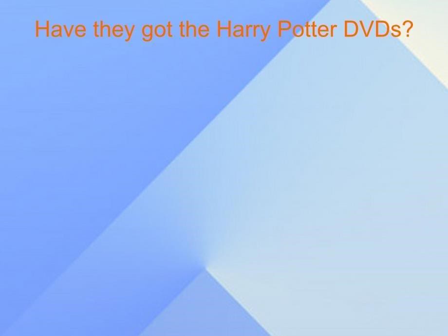 2016春五年级英语下册 module 3 unit 1《have you got the harry potter dvds》课件4 （新版）外研版（一起）_第5页