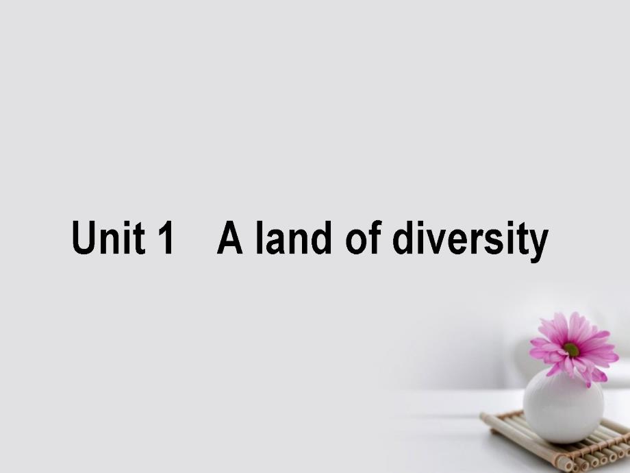 高考英语一轮复习构想unit1alandofdiversity课件新人教版选修8_第1页