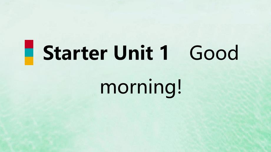 2018年秋七年级英语上册 starter unit 1 good morning读写课件 （新版）人教新目标版_第1页