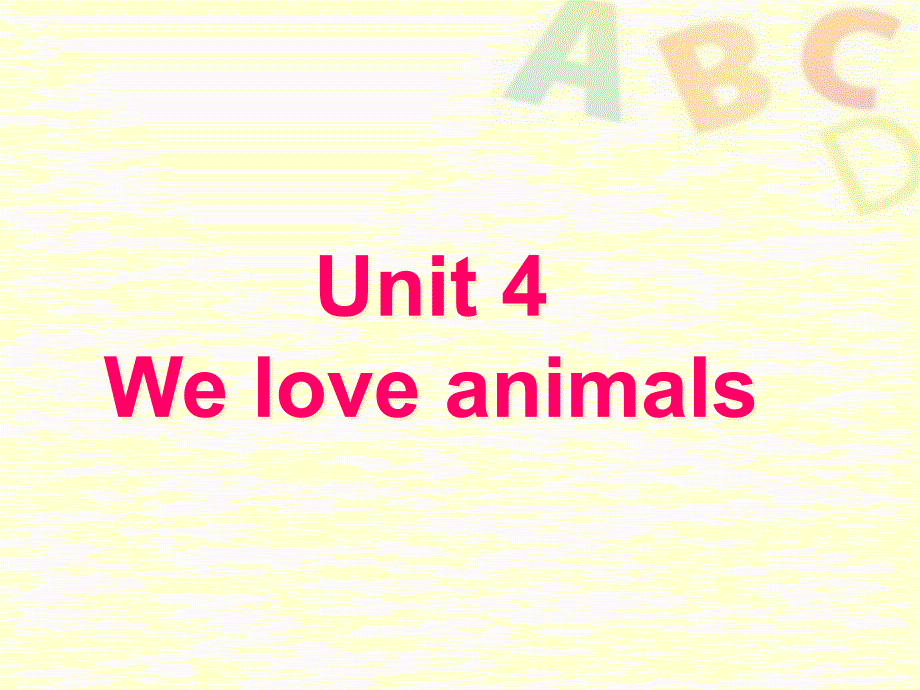 Unit 4 We love animals Part C_第1页
