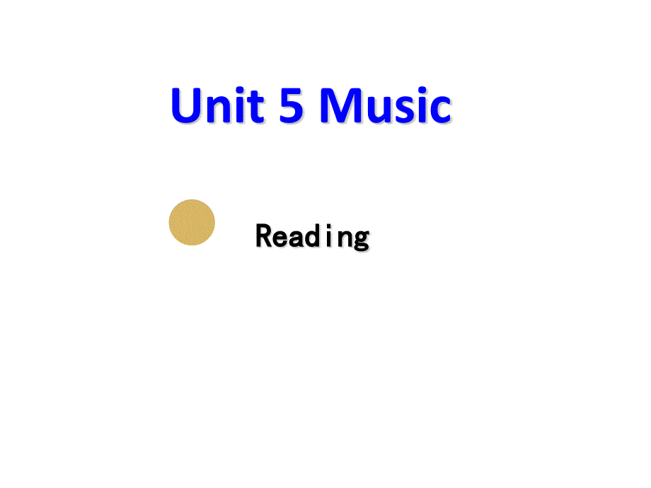 2018-2019学年度人教版必修二unit 5 music-reading课件(共16张ppt)_第1页