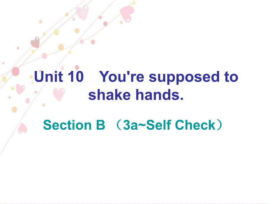 2018年春人教英语九年级下 课件：unit 10 section b （3a~self check）作业课件_第1页