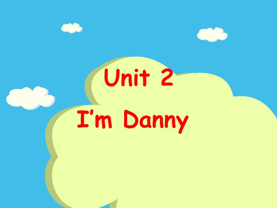 二年级英语上册 unit 2 i’m danny课件3 牛津上海版_第1页