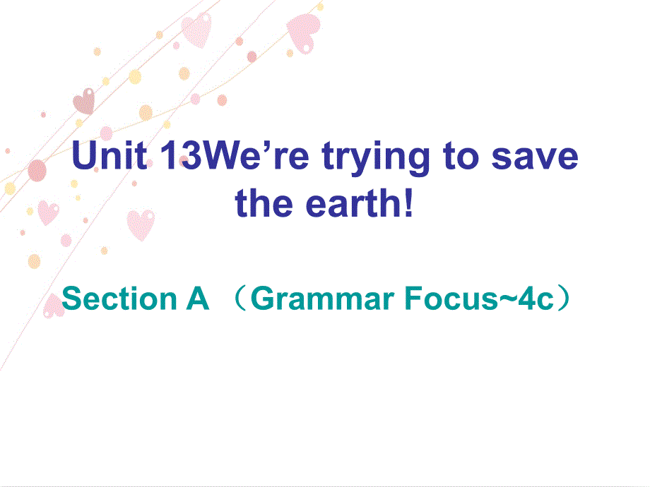 2018年春人教英语九年级下 课件：unit 13 section a (grammar focus~4c)_第1页