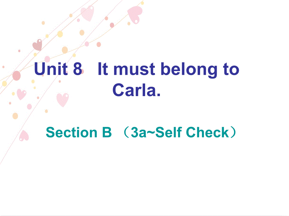 2018年春人教英语九年级下 课件：unit 8 section b （3a~self check）作业课件_第1页