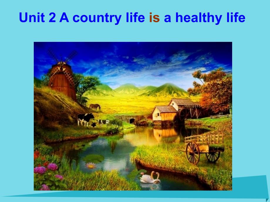 六年级英语上册 unit 2 a country life is a healthy life课件2 广州版_第1页