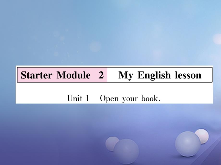 浙江专用2017秋七年级英语上册startermodule2myenglishlessonunit1openyourbook习题课件新版外研版_第1页