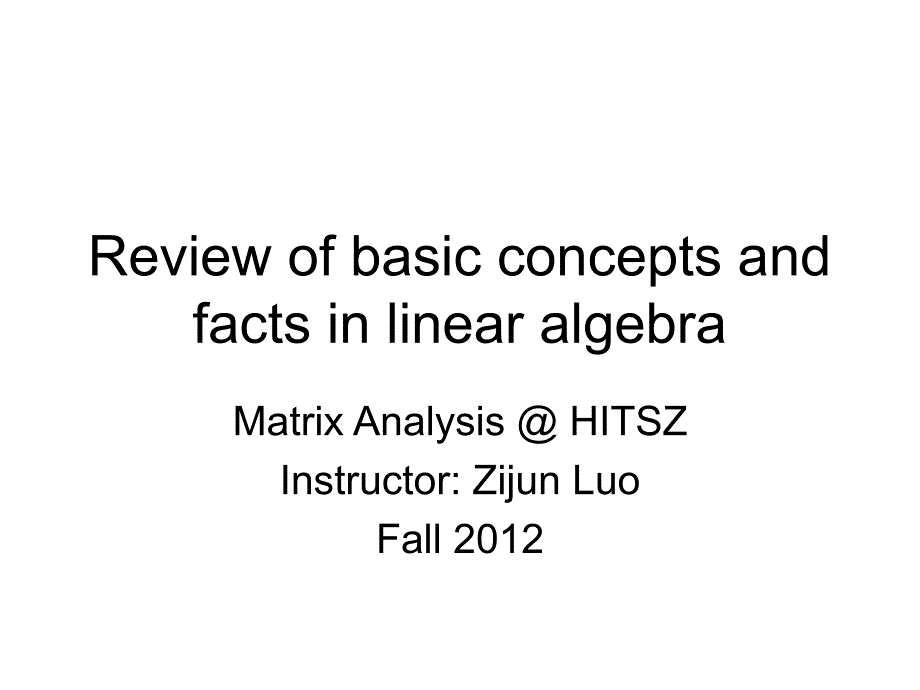 lecture+1+review+of+basic+concepts+and+facts+in+linear_第1页