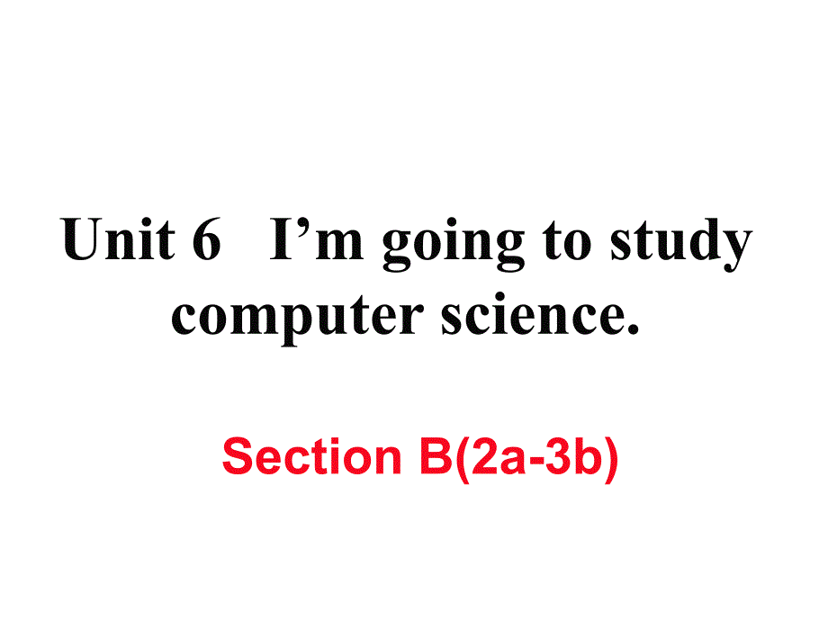 2017-2018学年八年级英语上册人教版（娄底专用）习题课件：u6 b(2a-3b)_第1页