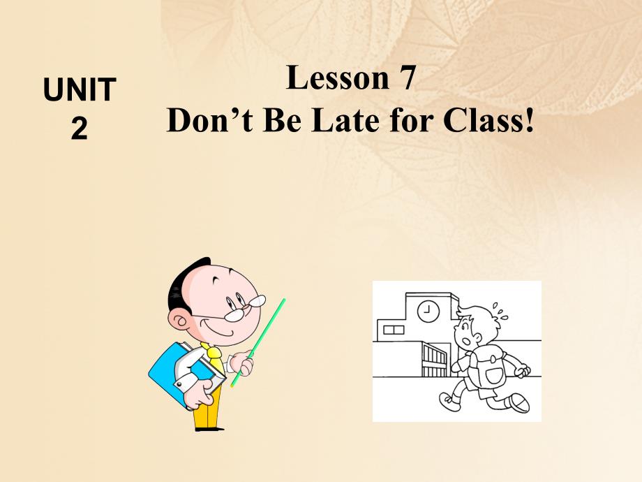 八年级英语上册 unit 2 my favourite school subject lesson 7 don't be late for class教学课件 （新版）冀教版_第3页