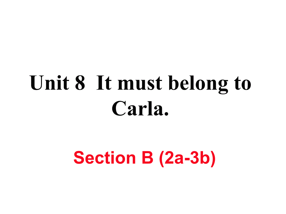 2017秋人教版英语九年级上册（河南专用）习题讲评课件：unit 8 section b (2a-3b)_第1页