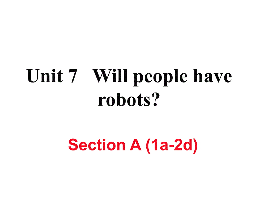 2017-2018学年八年级英语上册人教版（河南专用）习题课件：u7 a (1a-2d)_第1页