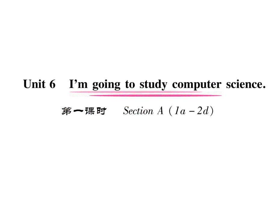 2017-2018学年八年级英语上册（人教版）精英课件 unit 6 第1课时 sectiona（1a-2d）_第2页