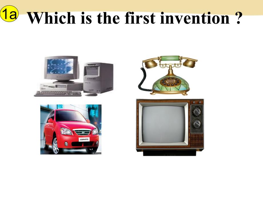 2017春人教新目标九年级英语全册课件《unit 6 when was it invented section a 1a-1c》课件_第4页