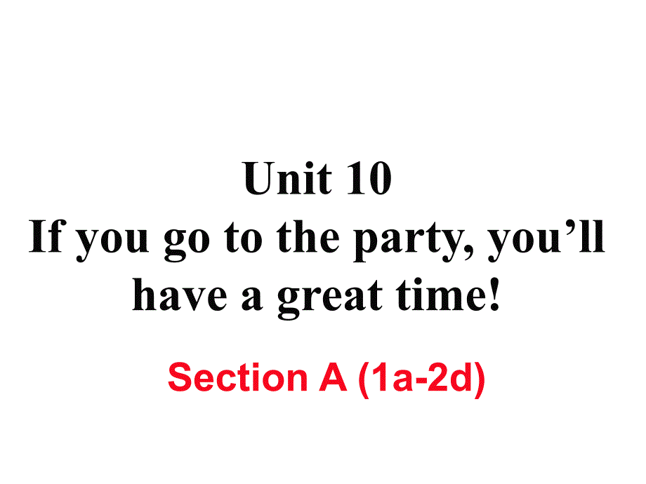 2017-2018学年八年级英语上册人教版（河南专用）习题课件：u10 a (1a-2d)_第1页