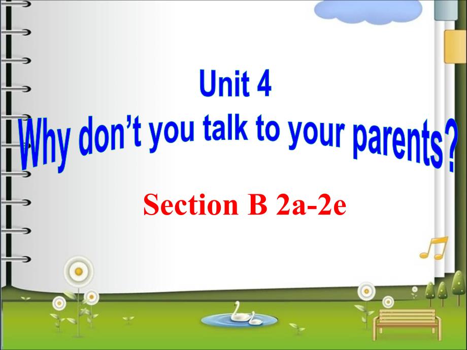 2017春人教版八年级英语下册课件《unit 4 why don’t you talk to your parents section b 2a-2e 1》_第1页