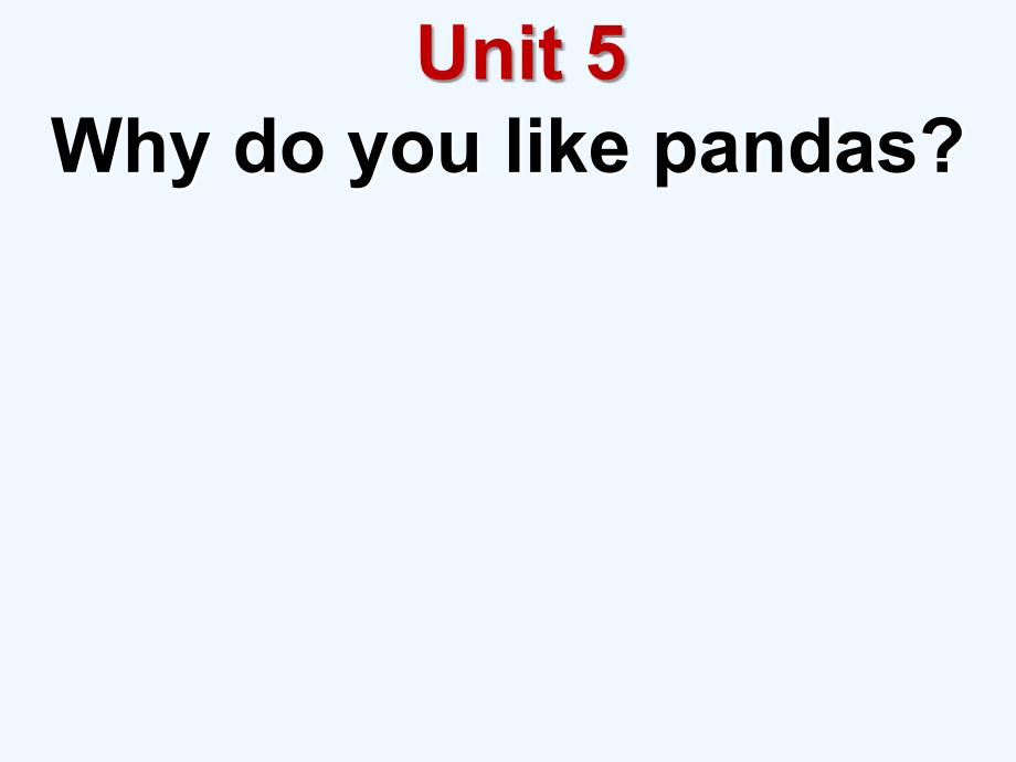 七年级英语下册_unit_5_why_do_you_like_pandas_section_a_2课件_(2012新版)人教新目标版_第2页