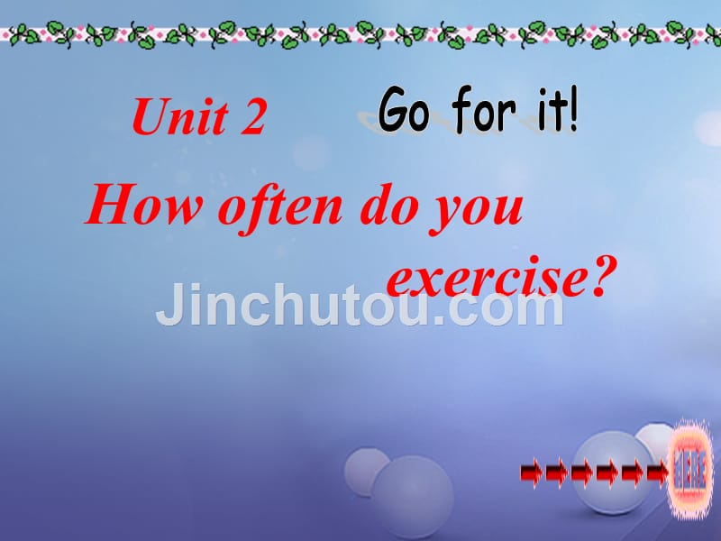 八年级英语上册 unit 2 how often do you exercise（第1课时）new words and phrases课件 （新版）人教新目标版_第1页