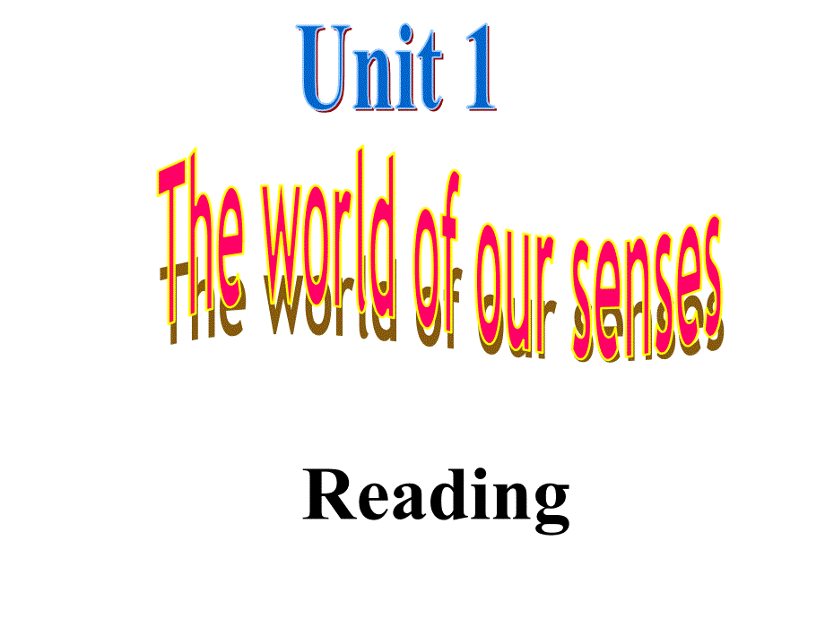 unit 1 the world of our senses-reading 课件（牛津译林版必修3）_第1页