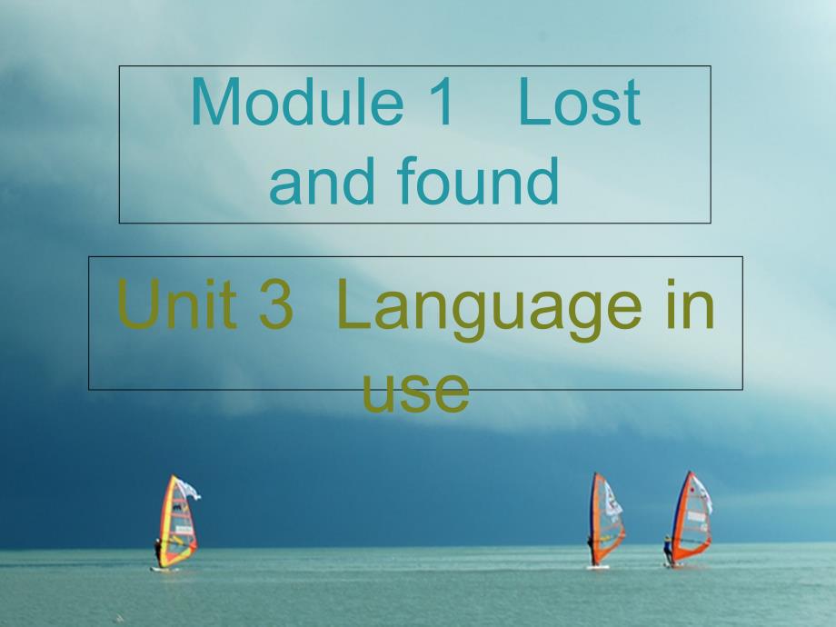 七年级英语下册 module 1 lost and found unit 3 lanuguage in use教学课件 （新版）外研版_第1页