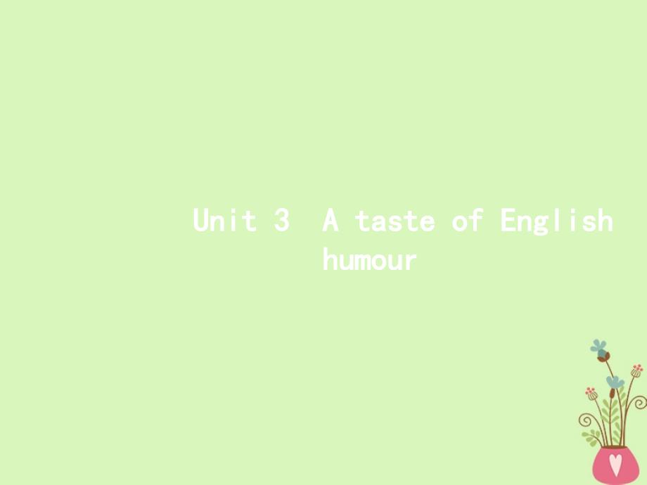 高考英语一轮复习 unit 3 a taste of english humour课件 新人教版必修_第1页