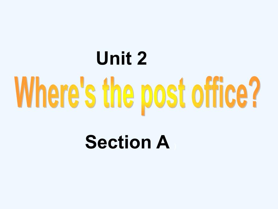 人教版（新目标）初中七下unit+2+where’s+the+post+office+section+a+ppt课件+-+[淘课件网]_第1页