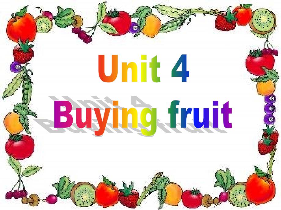 四年级英语下册unit4_buying_fruit第一课时课件_第1页