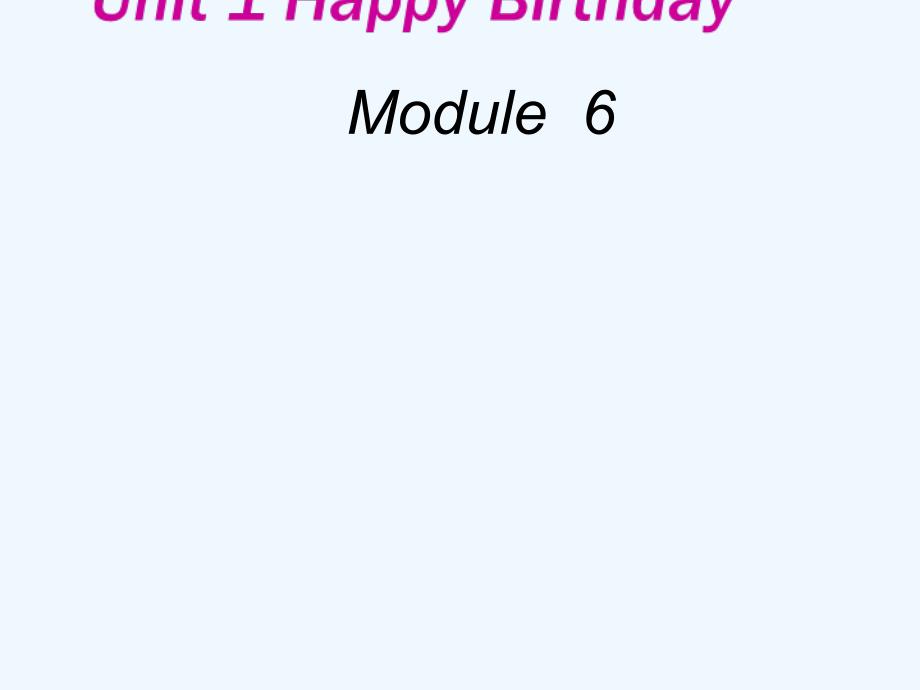 (外研版)三年级module_6_unit_1_happy_birthday!课件_第1页