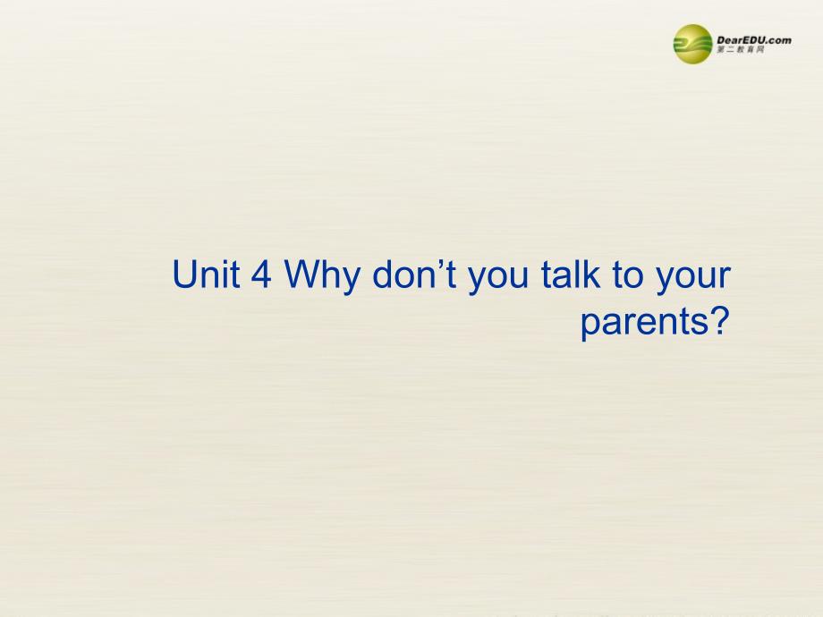 八年级英语下册 unit 4 why don’t you talk to your parents period 5课件 （新版）人教新目标版_第1页