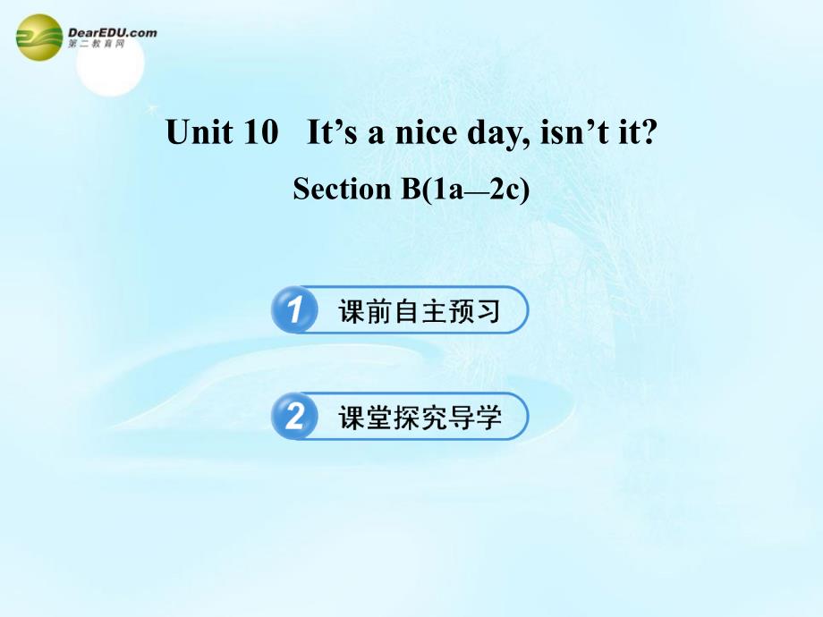 七年级英语下册 unit 10 it’s a nice day, isn’t it section b(1a—2c)课件 鲁教版_第1页