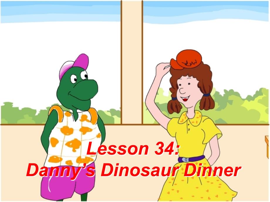 【良品课件】冀教9下UNIT5 Lesson34课件Danny’s Dinosaur Dinner_第1页