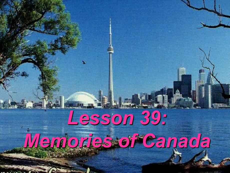 【良品课件】冀教9下UNIT5 Lesson39课件Memories of Canada_第1页