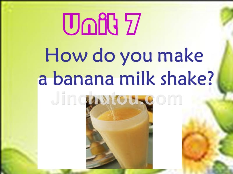 人教新目标版英语八年级上册unit 7 how do you make a banana milk shake课件_第1页